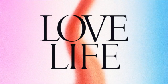 Love Life TV Show on HBO Max: canceled or renewed?