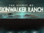The Secret of Skinwalker Ranch TV Show on History Channel: canceled or renewed?