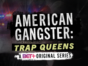 American Gangster: Trap Queens TV show on BET+: canceled or renewed?