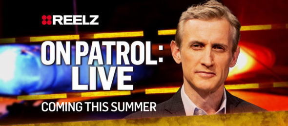 #On Patrol: Live: Reelz Orders Live Police Series from Producers of Live PD