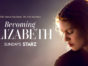Becoming Elizabeth TV show on Starz: season 1 ratings