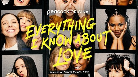 Everything I Know About Love TV Show on Peacock: canceled or renewed?