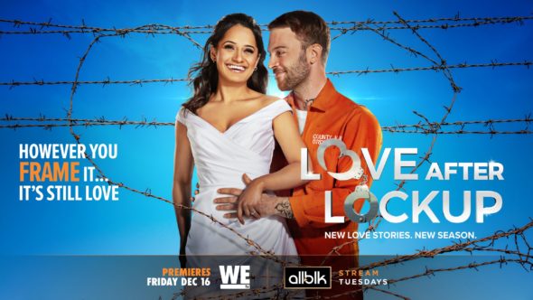 Love After Lockup TV Show on WE tv: canceled or renewed?
