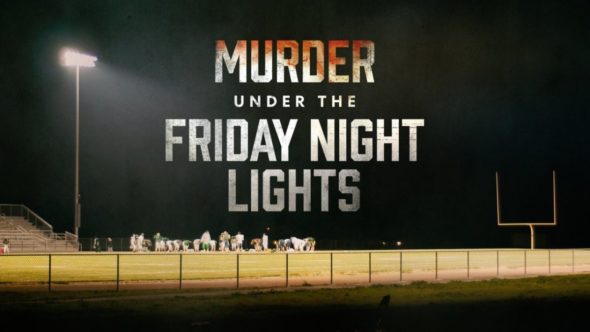 Murder Under the Friday Night Lights TV Show on Investigation Discovery: canceled or renewed?