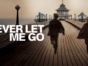 Never Let Me Go TV Show on Hulu: canceled or renewed?
