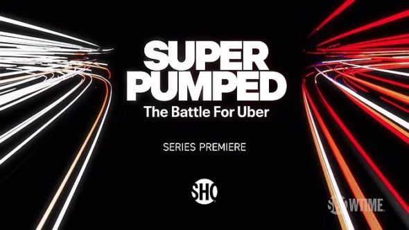 Super Pumped TV show on Showtime: season 1 ratings (The Battle for Uber)
