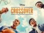 The Crossover TV show on Disney+: canceled or renewed?