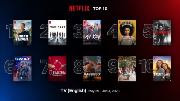 Netflix Top 10 English Language TV shows for week of May 29, 2023 - FUBAR, Manifest, XO Kitty, Queen Charlotte, All American, SWAT, The Ultimatum: Queer Love, Barbecue Showdown, Selling Sunset, and Firefly Lane.
