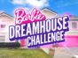 Barbie Dreamhouse Challenge TV show on HGTV: canceled or renewed?