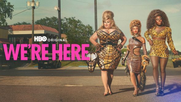 We're Here TV show on HBO: (canceled or renewed?)