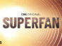 Superfan TV show on CBS: season 1 ratings
