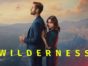 Wilderness TV Show on Prime Video: canceled or renewed?