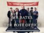 Mr. Bates vs The Post Office TV Show on PBS: canceled or renewed?
