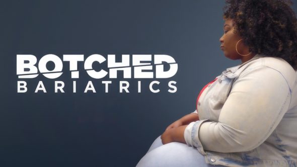 Botched Bariatrics TV Show on TLC: canceled or renewed?