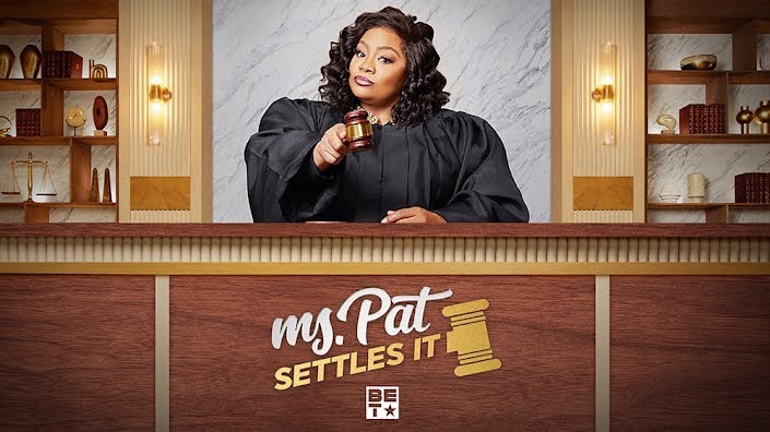 #Ms. Pat Settles It: Season Two Renewal for BET Court Series, Season Four of The Ms. Pat Show Debuts Next Month