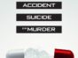 Accident, Suicide or Murder TV Show on Oxygen: canceled or renewed?