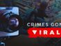 Crimes Gone Viral TV Show on ID: canceled or renewed?