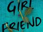 The Girlfriend TV Show on Prime Video: canceled or renewed?