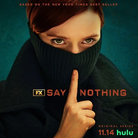 Say Nothing TV Show on FX: canceled or renewed?