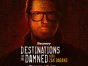 Destinations of the Damned TV Show on Discovery Channel: canceled or renewed?