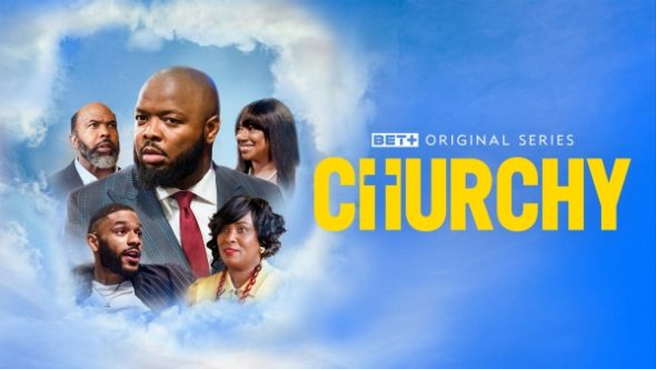 Churchy TV Show on BET+: canceled or renewed?