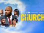 Churchy TV Show on BET+: canceled or renewed?