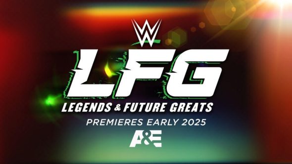 WWE LFG TV Show on &E: canceled or renewed?