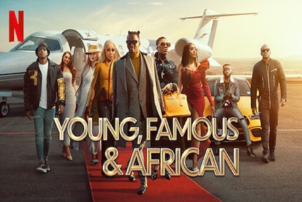 Young Famous and African TV Show on Netflix: canceled or renewed?