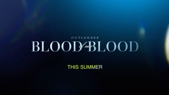 Outlander: Blood Of my Blood TV Show on Starz: canceled or renewed?