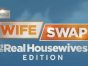 Wife Swap: The Real Housewives Edition TV Show on Bravo: canceled or renewed?