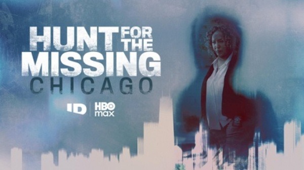 Hunt for the Missing: Chicago: Investigation Discovery Looks at City’s Most Haunting Unsolved Cases