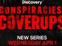 Conspiracies & Coverups TV Show on Discovery Channel: canceled or renewed?