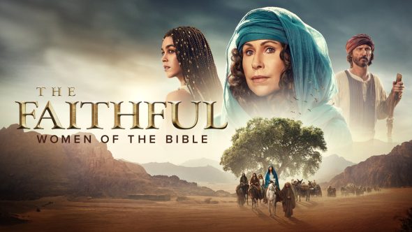 The Faithful: Women of the Bible: season 1 ratings (canceled or renewed for season 2?)