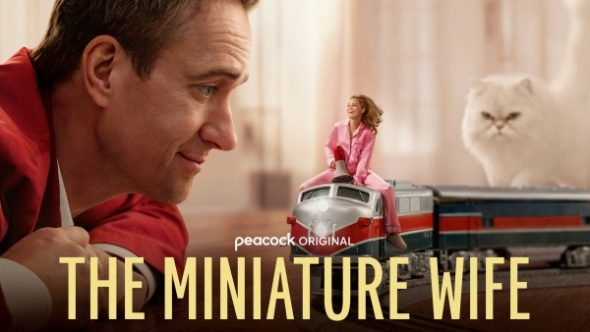 The Miniature Wife TV Show on Peacock: canceled or renewed?