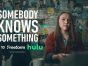 Somebody Knows Something TV Show on Freeform: canceled or renewed?