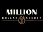 Million Dollar Secret TV Show on Netflix: canceled or renewed?